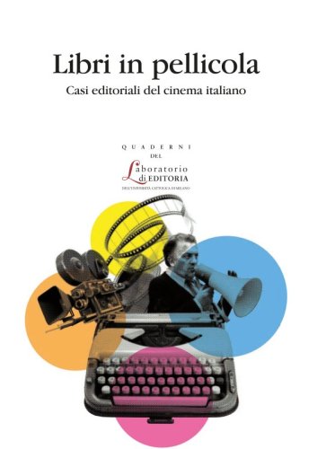 Libri in pellicola - Casi editoriali del cinema italiano