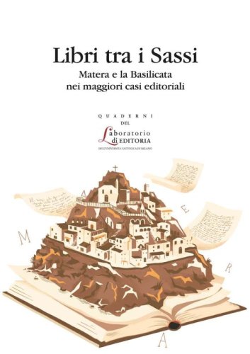 Libri tra i Sassi - Matera e la Basilicata nei maggiori casi editoriali
