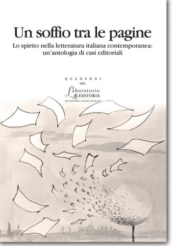 Un soffio tra le pagine - Lo spirito nella letteratura italiana contemporanea: un’antologia di casi editoriali