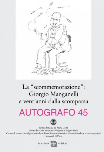 La "scommemorazione": Giorgio Manganelli a vent'anni dalla scomparsa - Autografo 45