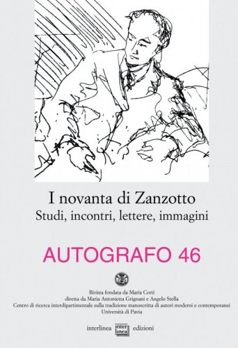 I novanta di Zanzotto. Studi, incontri, lettere, immagini - Autografo 46