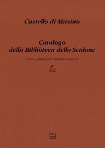 Castello di Masino - Catalogo della Biblioteca dello Scalone - vol. IV: S-Z e indici