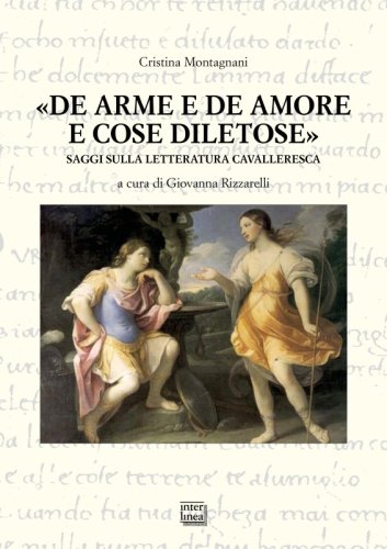 «De arme e de amore e cose diletose» - Saggi sulla letteratura cavalleresca