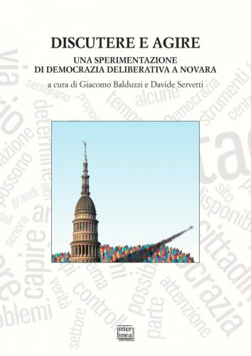 Discutere e agire - Una sperimentazione di democrazia deliberativa  a Novara