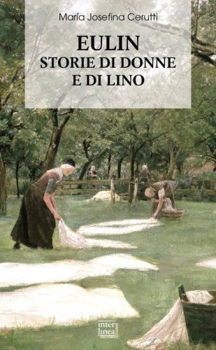 Eulin - Storie di donne e di lino