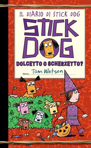 Il diario di Stick Dog 5 - Dolcetto o scherzetto?