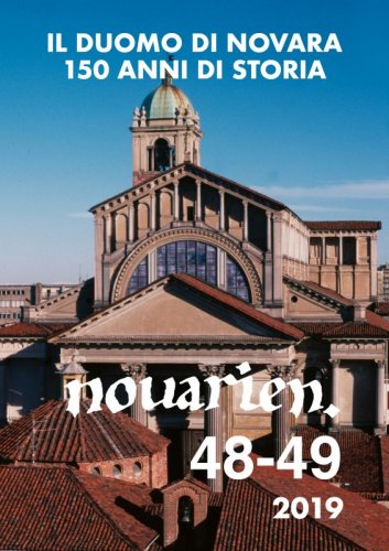 Il Duomo di Novara: 150 anni di storia - Novarien. 48-49