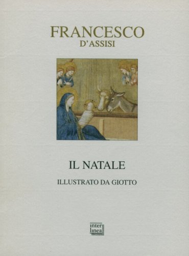 Il Natale di Francesco d'Assisi - Illustrato da Giotto