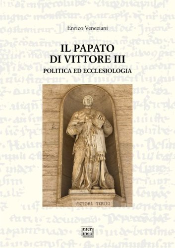 Il papato di Vittore III - Politica ed ecclesiologia