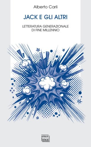 Jack e gli altri - Letteratura generazionale di fine millennio