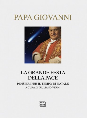 La grande festa della pace - Pensieri per il tempo di Natale