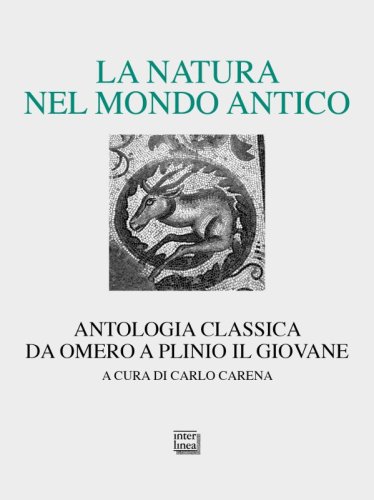 La natura nel mondo antico - Antologia classica da Omero a Plinio il Giovane