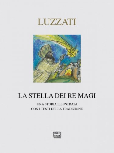 La stella dei Re Magi - Una storia illustrata con i testi della tradizione