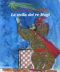 La stella dei re Magi - Una storia illustrata con i testi della tradizione
