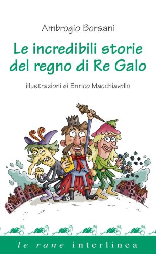 Le incredibili storie del regno di Re Galo