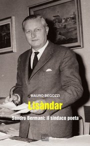 Lisàndar - Sandro Bermani: il sindaco poeta