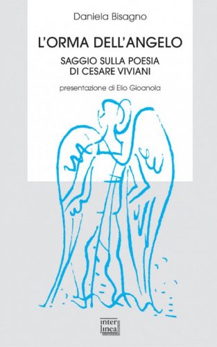 L'orma dell'angelo - Saggio sulla poesia di Cesare Viviani