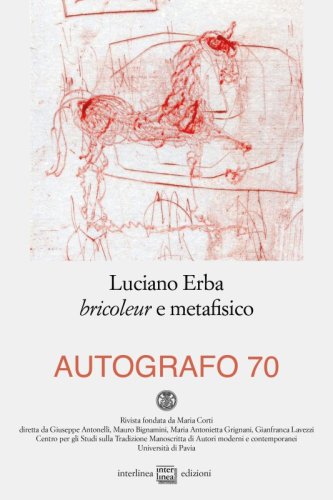 Luciano Erba bricoleur e metafisico - Autografo 70
