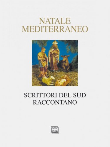 Natale Mediterraneo - Scrittori del Sud raccontano