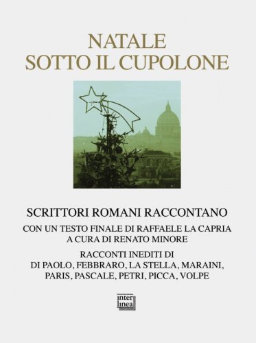 Natale sotto il cupolone - Scrittori romani raccontano