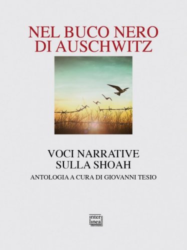 Nel buco nero di Auschwitz
