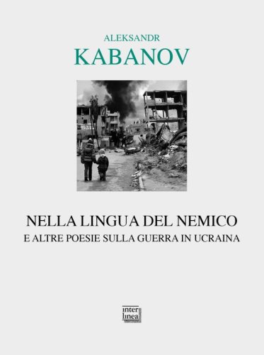 Nella lingua del nemico e altre poesie sulla guerra in Ucraina
