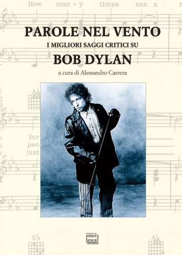 Parole nel vento - I migliori saggi critici su Bob Dylan