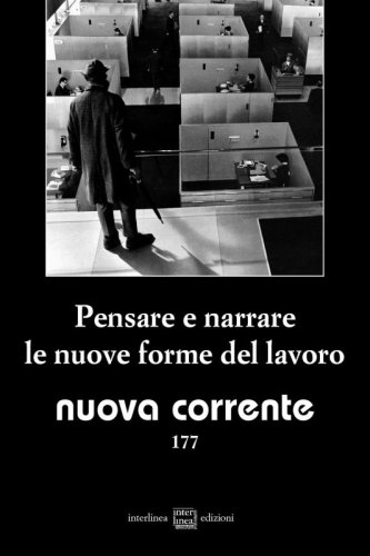 Pensare e narrare le nuove forme del lavoro - Nuova corrente 177