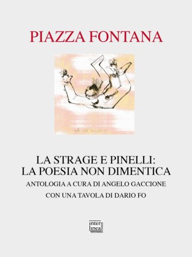 Piazza Fontana - La strage e Pinelli: la poesia non dimentica