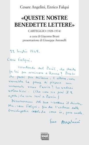 «Queste nostre benedette lettere» - Carteggio (1928-1974)