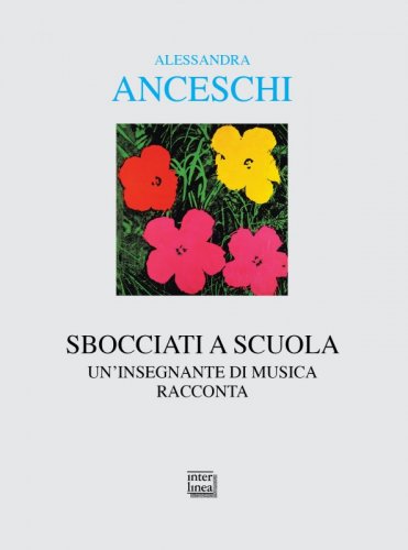 Sbocciati a scuola