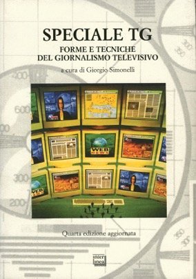 Speciale Tg - Forme e tecniche del giornalismo televisivo