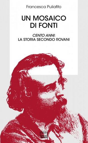Un mosaico di fonti - Cento anni: la storia secondo Rovani