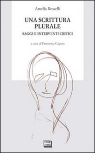 Una scrittura plurale - Saggi e interventi critici