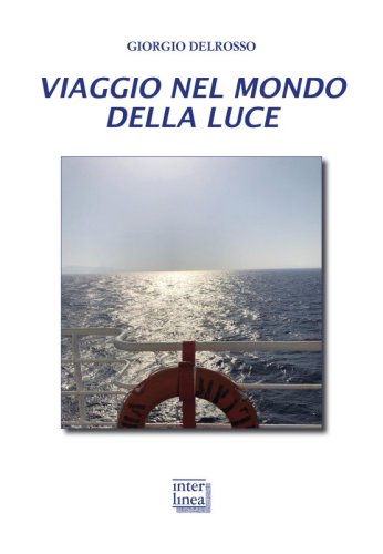 Viaggio nel mondo della luce - La fenomenologia della luce, la sua conoscenza, i campi di applicazione in dermatologia