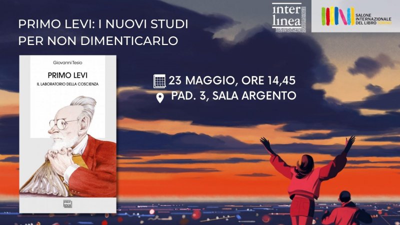 Primo Levi: i nuovi studi per non dimenticarlo - Salone del libro 2022