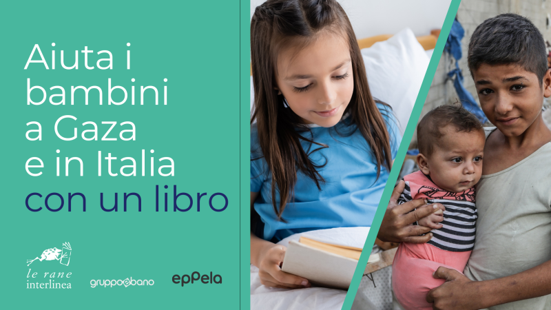 Aiuta i bambini a Gaza e in Italia con un libro!