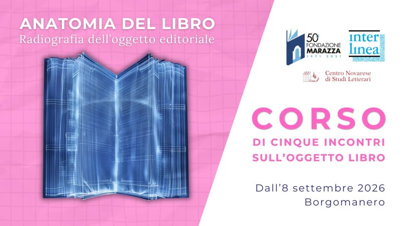 Anatomia del libro. Radiografia dell'oggetto editoriale - Borgomanero