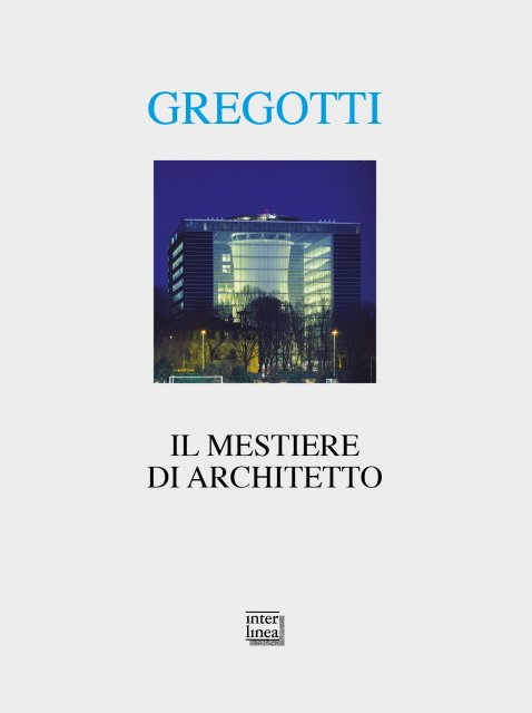 Il mestiere di architetto di Vittorio Gregotti