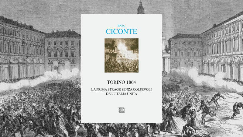 Il giallo della strage di piazza San Carlo del 1864, 160 anni dopo