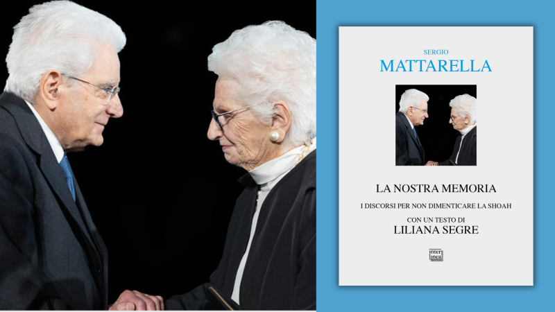 Le parole del presidente Mattarella e di Liliana Segre
