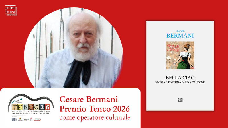 Premio Tenco come operatore culturale a Cesare Bermani storico della tradizione orale e autore del libro Bella ciao