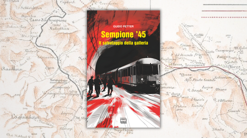Sempione '45 : un'avventura vera di Resistenza 80 anni dopo in un romanzo del partigiano e psicologo Petter