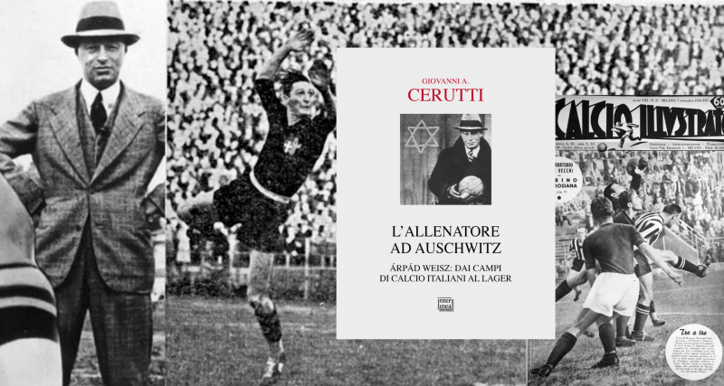 Sport e Shoah: la storia di Árpád Weisz