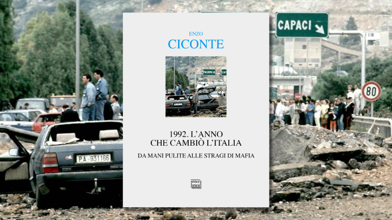 Enzo Ciconte racconta l'anno che ha cambiato l'Italia: i retroscena dei drammatici eventi del 1992 da Mani pulite alle stragi di mafia