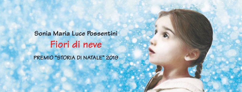 "Fiori di neve" di Sonia Possentini vince il premio "Storia di Natale" 2019