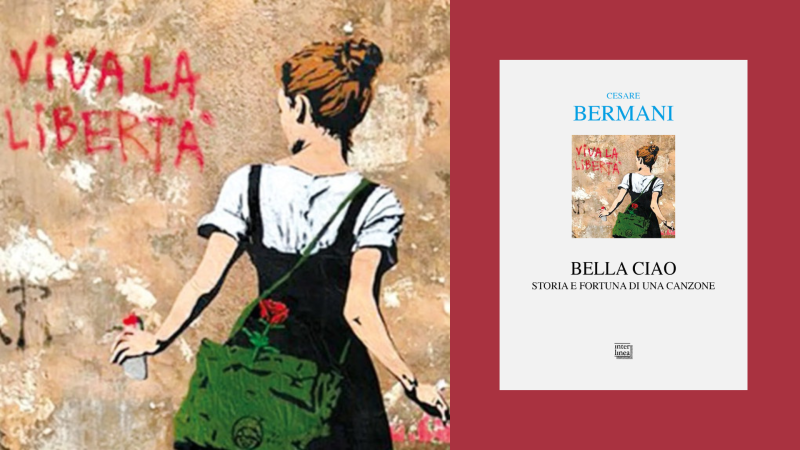 La vera storia della canzone "Bella ciao" ricostruita da Cesare Bermani