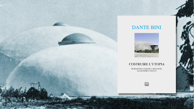 Le cupole uniche al mondo di Dante Bini da salvare  