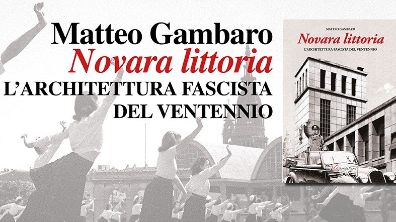 Novara littoria. L’architettura fascista del Ventennio