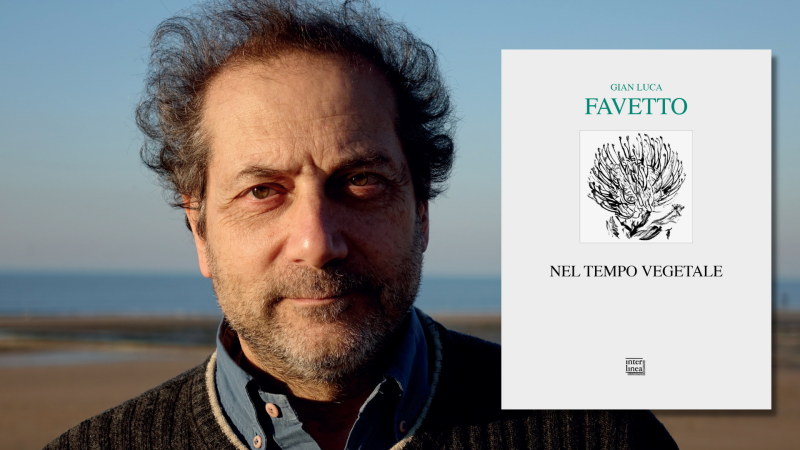 Un manifesto di poesia vegetale giovedì a Torino: la proposta di Gian Luca Favetto tra amore e natura